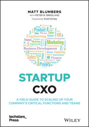 Startup CXO – A Field Guide to Scaling Up Your Company′s Critical Functions and Teams de M Blumberg