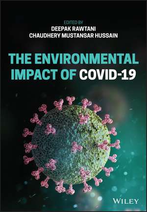 The Environmental Impact of COVID–19 de D Rawtani