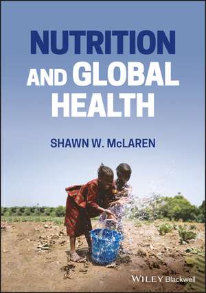 Nutrition and Global Health de SW McLaren