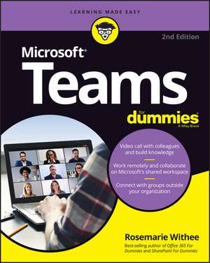 Microsoft Teams For Dummies, 2nd Edition de R Withee