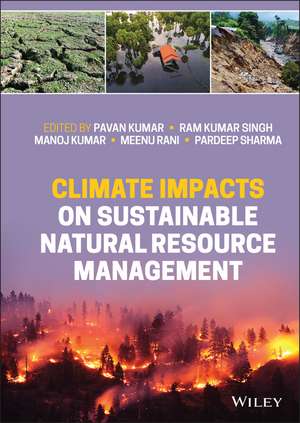 Climate Impacts on Sustainable Natural Resource Management de P Kumar