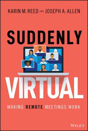 Suddenly Virtual – Making Remote Meetings Work de KM Reed