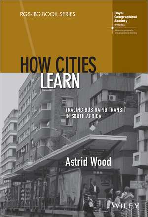 How Cities Learn de Astrid Wood