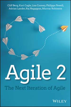 Agile 2 – The Next Iteration of Agile de C Berg