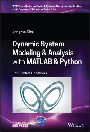 Dynamic System Modelling and Analysis with MATLAB and Python de Jongrae Kim