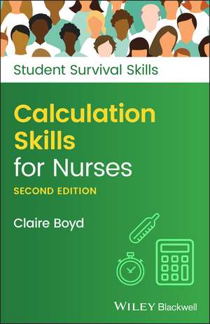 Calculation Skills for Nurses 2e de C Boyd