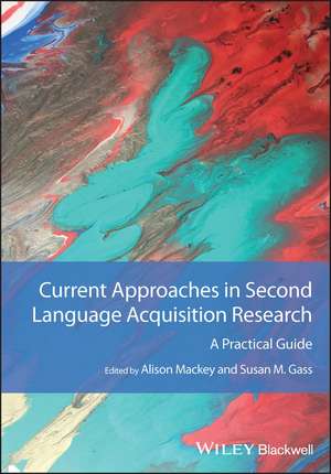 Current Approaches in Second Language Acquisition Research: A Practical Guide de Alison Mackey