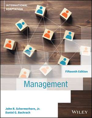 Management, Fifteenth Edition, International Adaptation de JR Schermerhorn