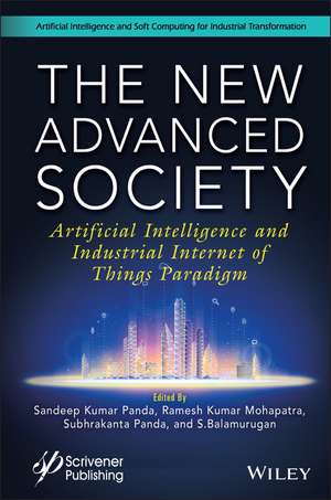 The New Advanced Society: Artificial Intelligence and Industrial Internet of Things Paradigm de SK Panda