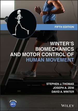 Winter′s Biomechanics and Motor Control of Human Movement, Fifth Edition de SJ Thomas