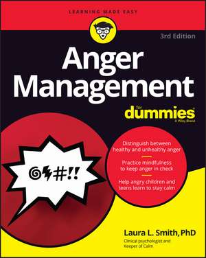 Anger Management for Dummies de Laura L. Smith