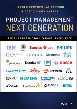 Project Management Next Generation – The Pillars for Organizational Excellence de H Kerzner