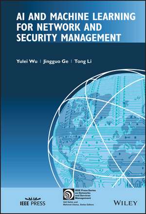 AI and Machine Learning for Network and Security M anagement de Wu