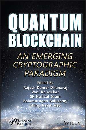 Quantum Blockchain: An Emerging Cryptographic Para digm de Dhanaraj