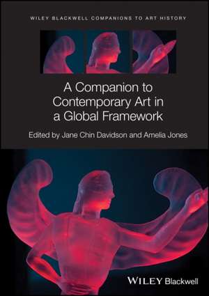 A Companion to Contemporary Art in a Global Framew ork de A Davidson