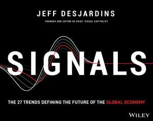 Signals – The 27 Trends Defining the Future of the Global Economy de J Desjardins