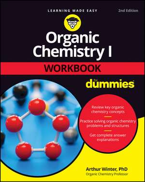 Organic Chemistry I Workbook For Dummies, 2nd Edit ion de A Winter