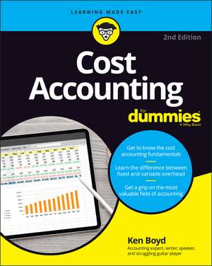 Cost Accounting for Dummies de Kenneth W Boyd