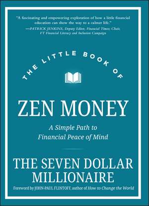 The Little Book of Zen Money – A Simple Path to Financial Peace of Mind de S Millionaire