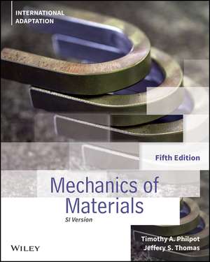 Mechanics of Materials, 5th Edition, International Adaptation de TA Philpot