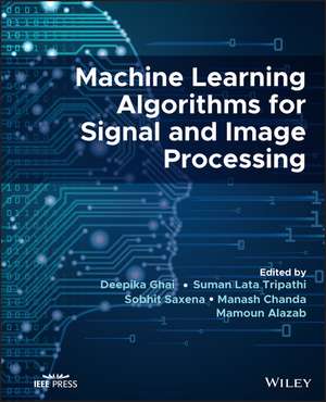 Machine Learning Algorithms for Signal and Image Processing de SL Tripathi