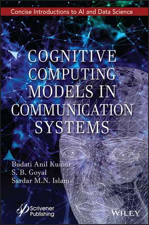 Cognitive Computing Models in Communication Systems de BA Kumar