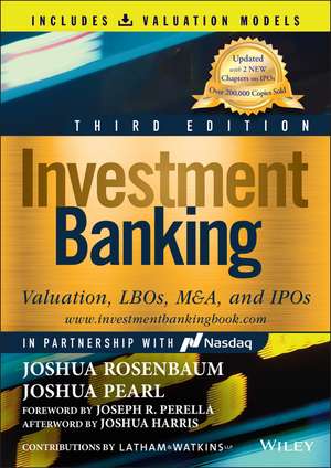 Investment Banking: Valuation, LBOs, M&A, and IPOs (Book + Valuation Models), Third Edition de Rosenbaum