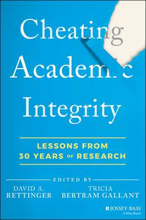 Cheating Academic Integrity: Lessons from 30 Years of Research de D Rettinger