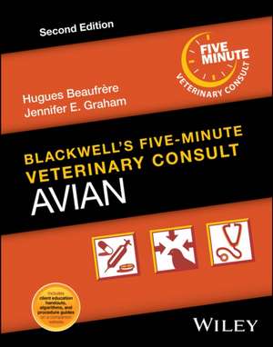 Blackwell′s Five–Minute Veterinary Consult: Avian 2nd Edition de Beaufrère