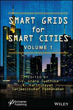 Smart Grids for Smart Cities, Volume 1 de Swathika