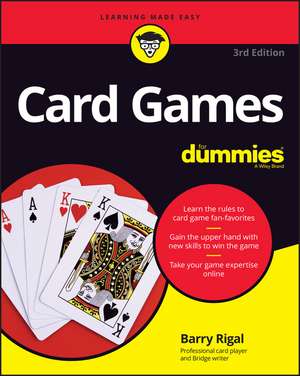 Card Games For Dummies, 3rd Edition de B Rigal