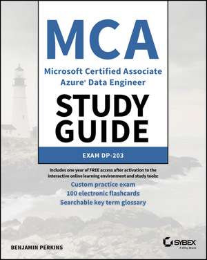 MCA Microsoft Certified Associate Azure Data Engineer Study Guide de Benjamin Perkins
