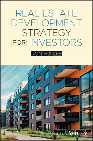 Real Estate Development Strategy for Investors de R FORLEE