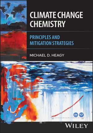 Climate Change Chemistry de Michael D. Heagy