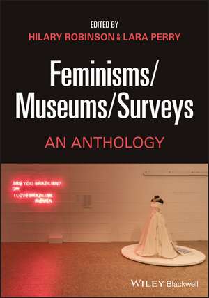 Feminisms–Museums–Surveys: An Anthology de Robinson