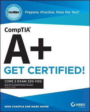 CompTIA A+ CertMike – Prepare. Practice. Pass the Test! Get Certified! Core 2 Exam 220–1102 de M Chapple