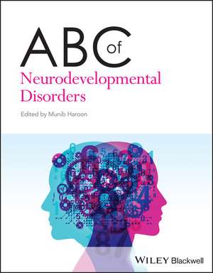 ABC of Neurodevelopmental Disorders de M Haroon