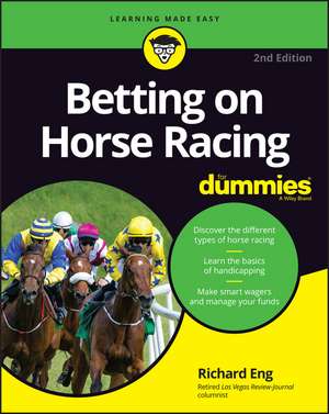 Betting on Horse Racing For Dummies, 2nd Edition de R Eng