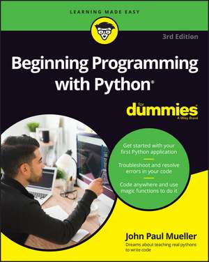 Beginning Programming with Python For Dummies de John Paul Mueller