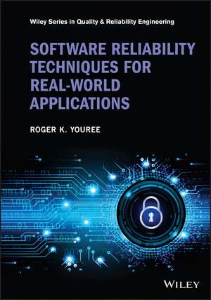 Software Reliability Techniques for Real–World Applications de RK Youree