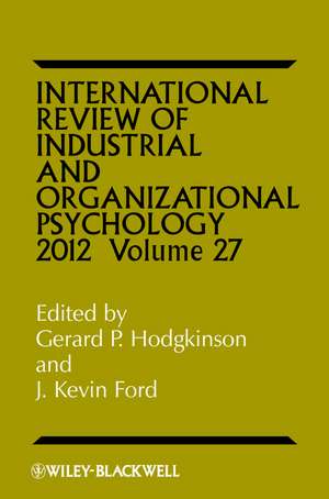 International Review of Industrial and Organizational Psychology 2012 Volume 27 de G P Hodgkinson