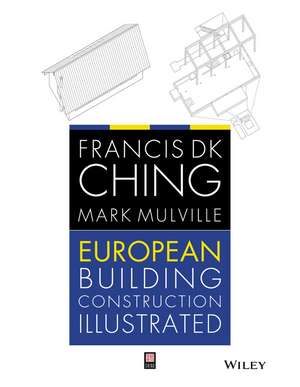 European Building Construction Illustrated de F K Ching