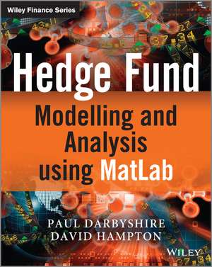 Hedge Fund Modelling and Analysis using MATLAB de P Darbyshire