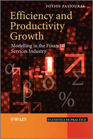 Efficiency and Productivity Growth – Modelling in the Financial Services Industry de F Pasiouras