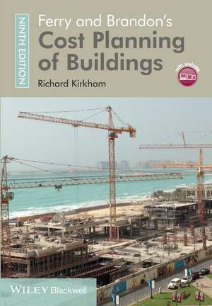 Ferry and Brandon′s Cost Planning of Buildings 9e de R Kirkham