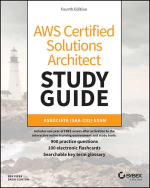 AWS Certified Solutions Architect Study Guide with 900 Practice Test Questions de Ben Piper