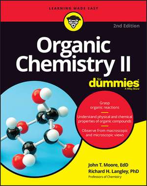 Organic Chemistry II For Dummies, 2nd Edition de JT Moore