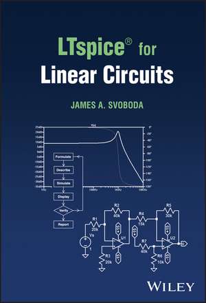 LTspice® for Linear Circuits de JA Svoboda