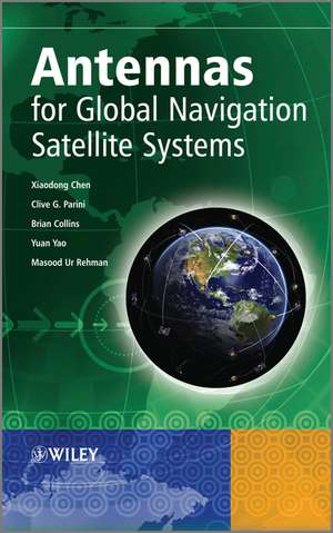 Antennas for Global Navigation Satellite Systems de X Chen