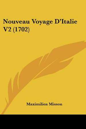 Nouveau Voyage D'Italie V2 (1702) de Maximilien Misson